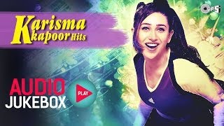 Karisma Kapoor Hits  Audio Jukebox  Full Songs Non Stop [upl. by Acemat394]