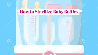 Bottle Sterilization  How to Sterilize Baby Bottles [upl. by Hoon]