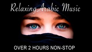 Relaxing Arabic Music  Non Stop  Full Album [upl. by Edik442]