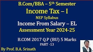 IT 1 AY 202425 NEP Syllabus  Encashment of Earned Leave2017 QP for 5 Marks By Srinath Sir [upl. by Arivle]