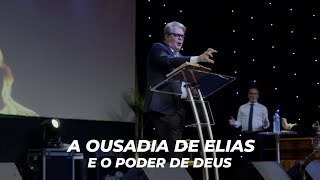 A OUSADIA DE ELIAS E O PODER DE DEUS [upl. by Annavoeg]