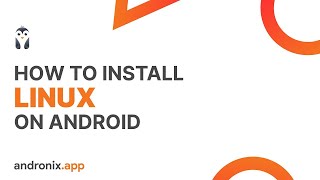 How to install Linux on Android without Root  Andronix 70  2023 [upl. by Monroe]