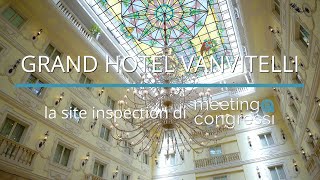 Grand Hotel Vanvitelli  La site inspection di Meeting e Congressi [upl. by Noillid568]