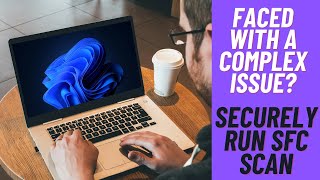 How to Securely Run SFC Scan on Windows 11 to Fix Issues [upl. by Aisatsan]