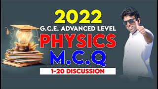 2022 GCE Advanced Level MCQ 0120  Mahen Jecob  No Zero PHYSICS [upl. by Grosberg951]