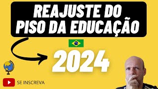 REAJUSTE DO PISO NACIONAL DA EDUCAÇÃO PARA 2024 [upl. by Amethyst]