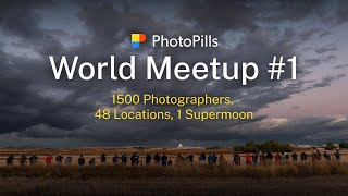 1500 Photographers 48 Locations 1 Supermoon  PhotoPills World Meetup 1 [upl. by Ahsait]