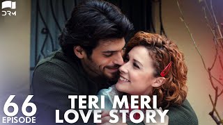 Teri Meri Love Story  Episode 66  Turkish Drama  Can Yaman l In Spite of Love Urdu Dubbing QE1Y [upl. by Ffoeg]