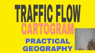 TRAFFIC FLOW CARTOGRAM यातायात प्रवाह मानारेख [upl. by Sharyl]