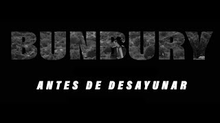 Bunbury  Antes de desayunar Videoclip Oficial [upl. by Ijneb]