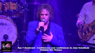 SUN 7 BOULEVARD  CONFIDENCES POUR CONFIDENCES de JEAN SCHULTHEIS KURSAAL 2017 [upl. by Rodrique]