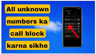 All unknown numbers ka call kaise block kare  block all unknown numbers call setting [upl. by Marshall]