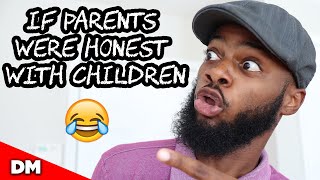 IF PARENTS WERE HONEST WITH CHILDREN  Shorts [upl. by Edlitam]