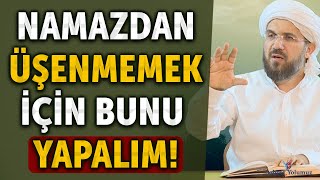 Namazdan Üşenmemek İçin Neler Yapmalı İhsan Şenocak Hoca namaz dua ehlisünnet hadisler [upl. by Lynde557]