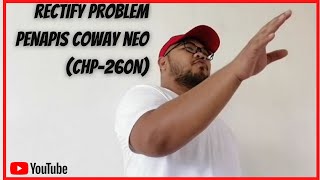 Rectify Problem Penapis Air Coway Neo CHP260N [upl. by Elockin]