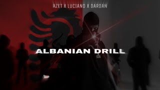 AZET feat DARDAN amp LUCIANO  ALBANIAN DRILL [upl. by Park]