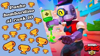 Pusho bombardino al rank 10 Brawl Stars [upl. by Zorine310]