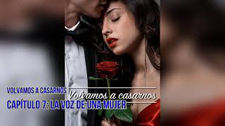 Volvamos a casarnos novela 🎧  Capítulo 7  Audiobooks Español [upl. by Suirada]