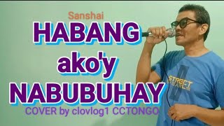 HABANG AKOY NABUBUHAY SANSHAI COVER clovlog1coversong MUSIC VIDEO LOVE SONGS [upl. by Savdeep369]