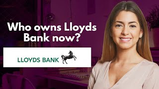 Who owns Lloyds Bank now [upl. by Ashly732]