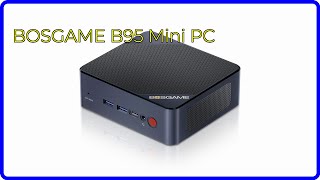 REVIEW 2024 BOSGAME B95 Mini PC ESSENTIAL details [upl. by Elok599]