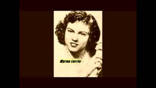 Myrna Lorrie  Just Count The Tears Im Gone [upl. by Ahseeyt]