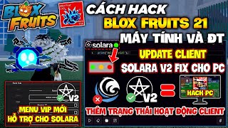 Cách Cài Client Hack SOLARA V2 FIX Cho Roblox Trên PC Fix Lỗi Dll Free 100 Menu Mới Cho Client [upl. by Reffotsirhc857]