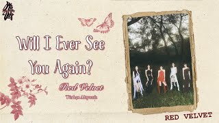 Türkçe Çeviri Red Velvet  Will I Ever See You Again 3 Full Albüm Chill Kill [upl. by Amador617]