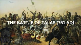 Battle of Talas The Clash That Changed World History [upl. by Yared]