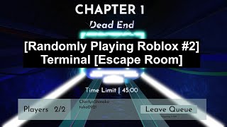 Randomly Playing Roblox 2 Terminal Escape Room Chapter 1 Beginner Mode ft WolfieCherlyn11 [upl. by Isaiah175]