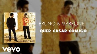 Bruno amp Marrone  Quer Casar Comigo Áudio Oficial [upl. by Neetsyrk]