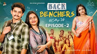 Backbenchers  College Life  Ep  2  Dora Sai Teja  Varsha Dsouza  Tej India  Infinitum Media [upl. by Wilkens]