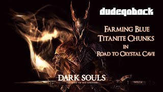 Blue Titanite Chunk Farming  Tips N Tricks  Dark Souls 1 [upl. by Mamoun]