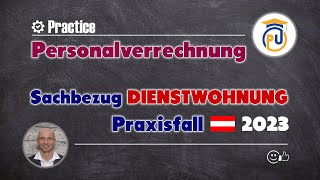 Gehalt mit Sachbezug Dienstwohnung  Personalverrechnung [upl. by Kutzenco]