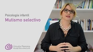 Psicología infantil Mutismo selectivo [upl. by Ertha]