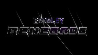 Bromley  Renegade [upl. by Wasserman]