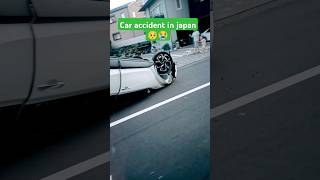 accident ho Gaya 😭🥺reaction car japan viral shorts [upl. by Jeraldine]