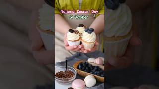 National Dessert Day🍨 14 October [upl. by Ggerc137]