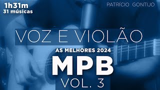 PLAYLIST III ACÚSTICO VOZ E VIOLAO  MPB MELHORES  PRAIA I PISCINA I FIM DE SEMANA I BARZINHO [upl. by Ettennan]