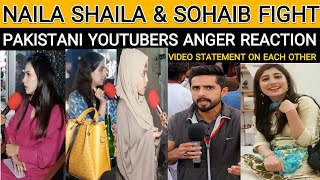 NAILA SHAILA amp SOHAIB CHAUDHRY FIGHT  PAKISTANI YOUTUBERS ANGER REACTION [upl. by Jeff197]