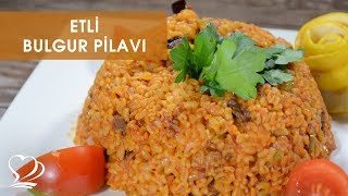 ETLİ BULGUR PİLAVI Tarifi [upl. by Carpio]