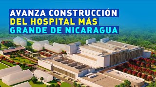 Avanza construcción del Hospital más grande de Nicaragua [upl. by On]