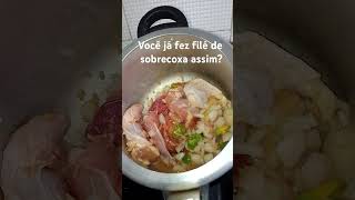 Filé de sobrecoxa shortsyoutube receitas comida [upl. by Oballa367]