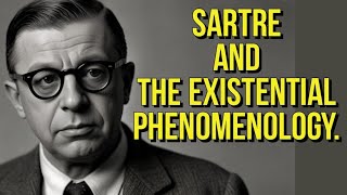 Jean Paul Sartre and the existential phenomenology [upl. by Lodhia]