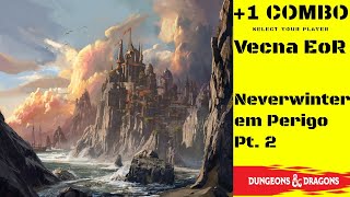 ComboQuest  Vecna  Neverwinter em Perigo 3 Pt 2 [upl. by Weissman]