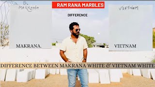 DIFFERENCE BETWEEN MAKRANA WHITE amp VIETNAM WHITE Which marble is more strong Makrana or Vietnam [upl. by Adnilreh]