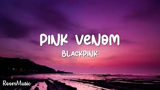 BLACKPINK  Pink Venom Lyrics [upl. by Irmo576]