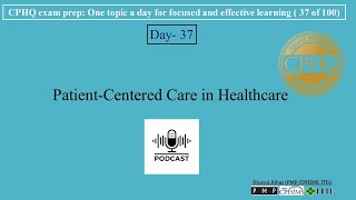 CPHQ exam prep  PatientCentered Care in Healthcare  Podcast [upl. by Berkie]