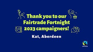 Fairtrade Fortnight Campaigners Fairtrade Aberdeen [upl. by Kcirddec]