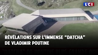 Révélations sur limmense quotDatchaquot de Vladimir Poutine [upl. by Priscilla670]